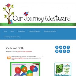 Cells and DNA - Our Journey Westward