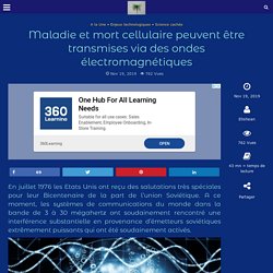 Maladie et mort cellulaire peuvent être transmises via des ondes électromagnétiques – ELISHEAN mag