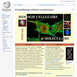 Portail:Biologie cellulaire et moléculaire