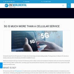 5G IS MUCH MORE THAN A CELLULAR SERVICE - OneWorldRental.com.au
