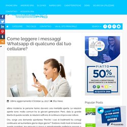 Come leggere i messaggi Whatsapp di qualcuno dal tuo cellulare?