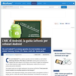 L’ABC di Android: la guida Softonic per cellulari Android