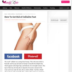 How To Get Rid of Cellulite Fast (10 Natural ways)