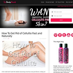 How To Get Rid of Cellulite Fast and Naturally