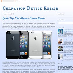 Celnation Device Repair: Quick Tips For iPhone 5 Screen Repair