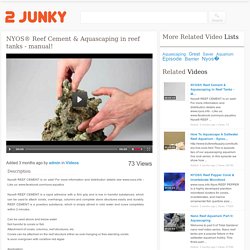 NYOS® Reef Cement & Aquascaping in reef tanks - manual! - 2Junky