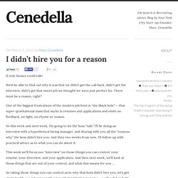I didn’t hire you for a reason