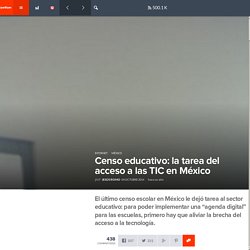 Censo educativo: la tarea del acceso a las TIC en México