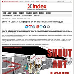 Shout Art Loud: A "living report" on art and sexual violence in Egypt