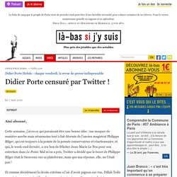 7 mai 2021 Didier Porte censuré par Twitter !