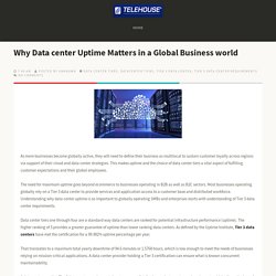 Why Data center Uptime Matters in a Global Business world