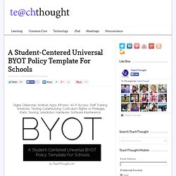 A Student-Centered Universal BYOT Policy Template For Schools