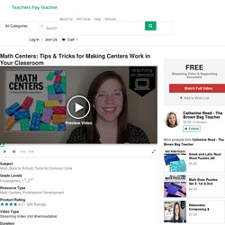 Math Centers: Tips & Tricks for Making Centers Work in Your Classroom