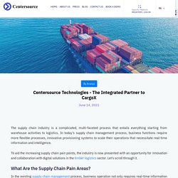 Centersource Technologies - The Integrated Partner to CargoX