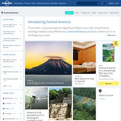 Central America - Travel Guide, Info & Bookings – Lonely Planet