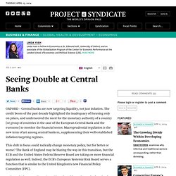 Seeing Double at Central Banks - Linda Yueh