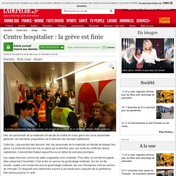 Centre hospitalier : la grève est finie - 19/12/2014 - LaDepeche.fr