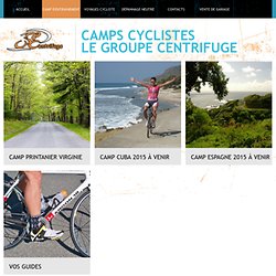 Groupe Centrifuge - Camp d'entrainement cyclsites