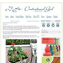Centsational Girl & Blog Archive & Recycled Wine Barrel Planter