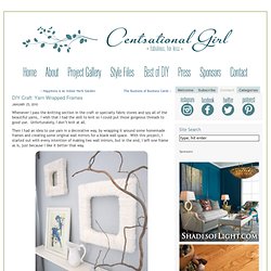 Centsational Girl & Blog Archive & DIY Craft: Yarn Wrapped Frames