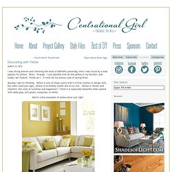 Centsational Girl & Blog Archive & Decorating with Yellow