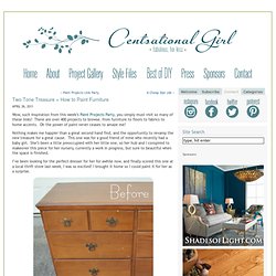 Centsational Girl & Blog Archive & Two Tone Treasure + How to Paint Furniture - StumbleUpon