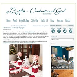 Centsational Girl & Blog Archive & 25 Christmas Craft Party Highlights