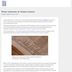 Three centuries of citizen science