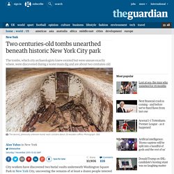 Two centuries-old tombs unearthed beneath historic New York City park