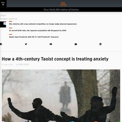 How a 4th-century Taoist concept is treating anxiety
