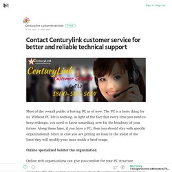 Contact Centurylink customer service for better and reliable technical support – Medium