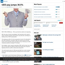 CEO pay jumps 36.5% - Dec. 15