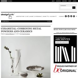CeraMetal: Combining Metal Powders and Ceramics