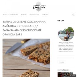 Barras de cereais com banana, amêndoa e chocolate // Banana almond chocolate granola bars