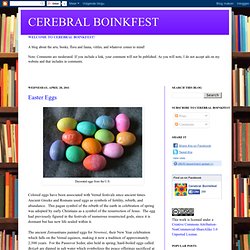 CEREBRAL BOINKFEST: Easter Eggs