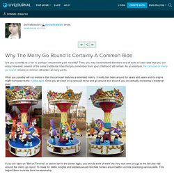 Why The Merry Go Round Is Certainly A Common Ride: donnellswalsh