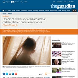 Satanic child abuse claims are almost certainly based on false memories