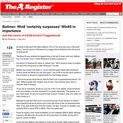 Ballmer: Win8 'certainly surpasses' Win95 in importance