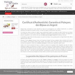 Certificat d'Authenticité et Poinçons des Bijoux en Argent - Trésor de Gaïa