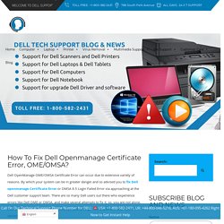 How To Fix Dell Openmanage Certificate Error, OME/OMSA? 18005822431