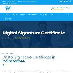 Digital Signature Certificate Provider In Coimbatore and Digital Signature Certificate Consultant Coimbatore
