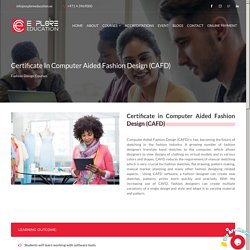 Certificate in Computer Aided Fashion Design (CAFD)