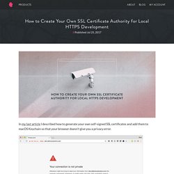 How to Create Your Own SSL Certificate Authority for Local HTTPS Development