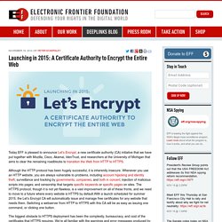 Launching in 2015: A Certificate Authority to Encrypt the Entire Web