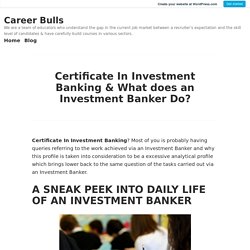 Certificate In Investment Banking & What does an Investment Banker Do?