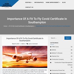 Importance Of A Fit To Fly Covid Certificate In Southampton