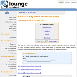 First Certificate in English (FCE) Key Word Transformations
