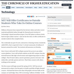 MIT Will Offer Certificates to Outside Students Who Take Its Online Courses - Technology