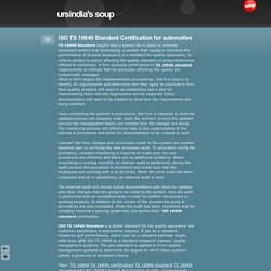 ISO TS 16949 Standard Certification for automotive - ursindia's soup