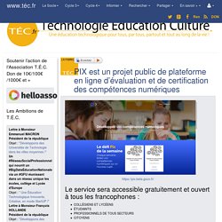 PIX est un projet public de plateforme en ligne d’évaluation et de certification des compétences numériques - Technologie Éducation Culture